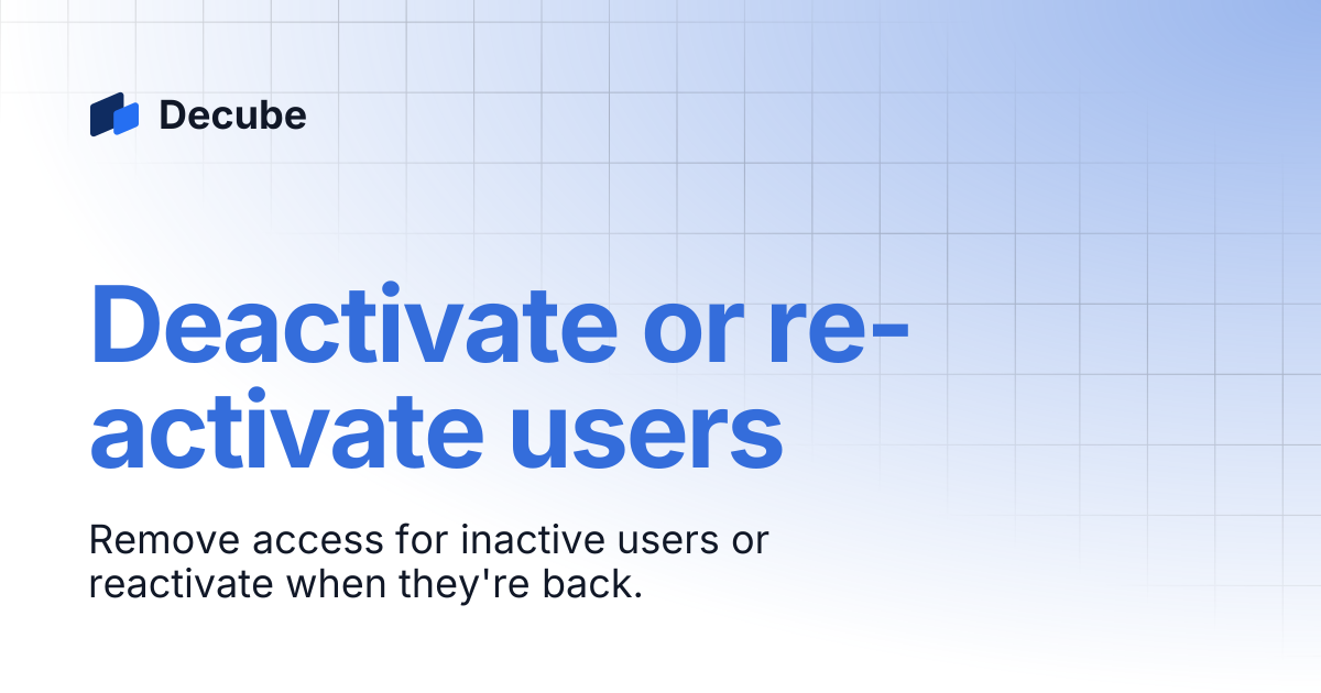 Deactivate or re-activate users | Decube