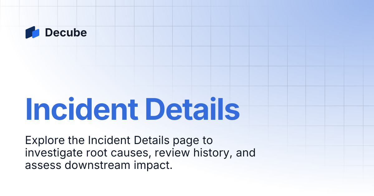 Incident Details | Decube