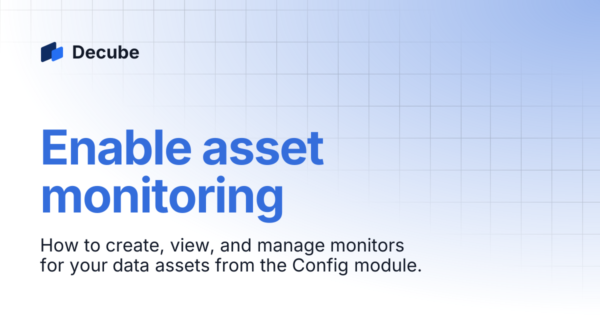 Enable asset monitoring | Decube
