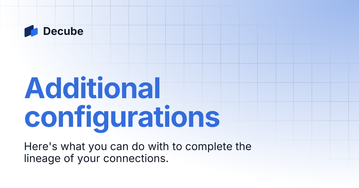 Additional configurations | Decube