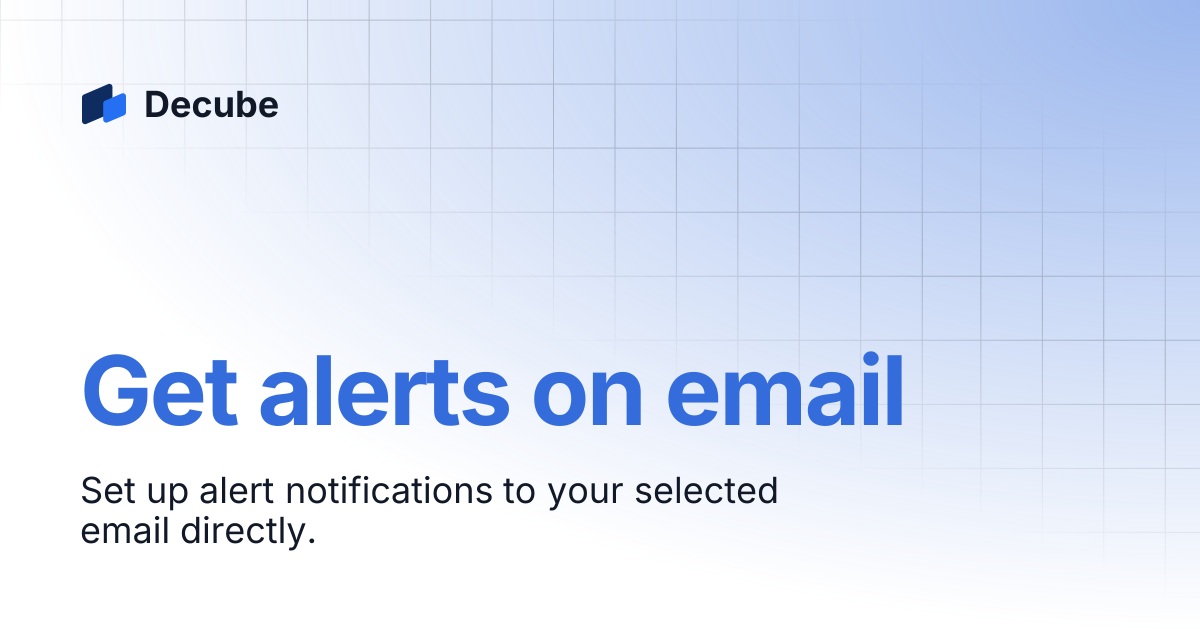 Get alerts on email | Decube